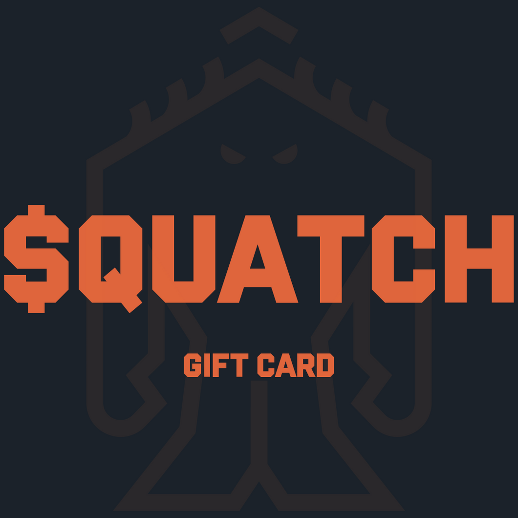 Squatch Gift Card